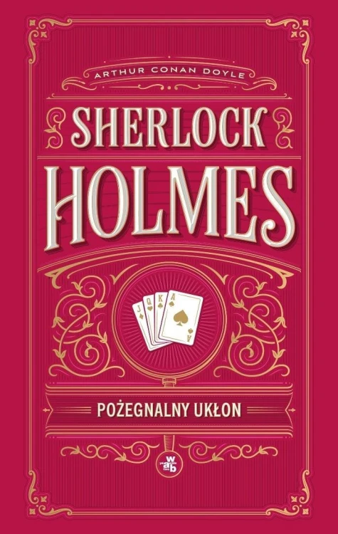 Sherlock Holmes. Pożegnalny ukłon