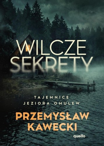 Tajemnice jeziora Omulew T.1 Wilcze sekrety