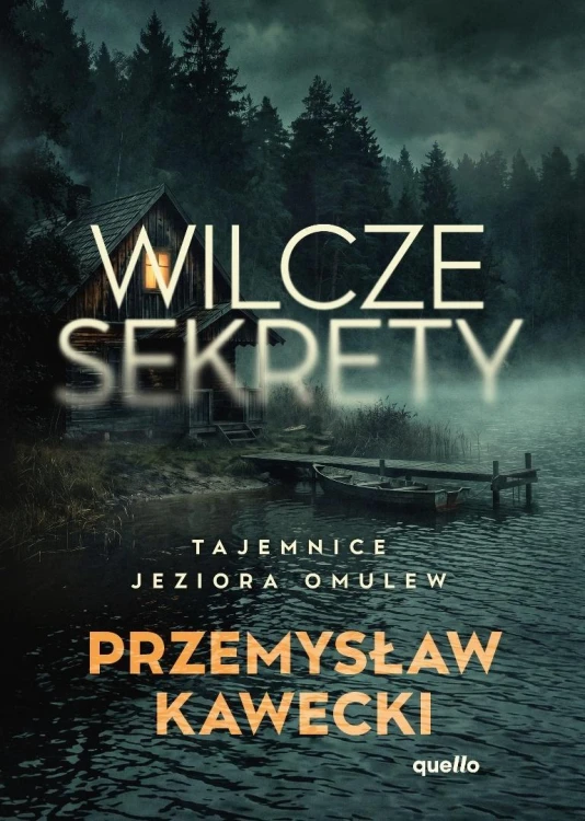 Tajemnice jeziora Omulew T.1 Wilcze sekrety