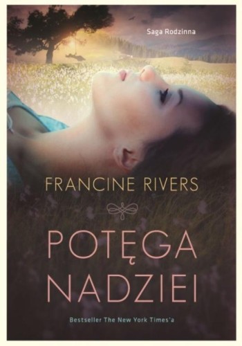 Potęga nadziei w.2018, Francine Rivers