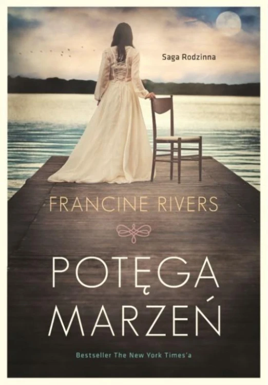 Potęga marzeń, Francine Rivers