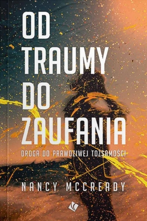 Od traumy do zaufania, Nancy McCready