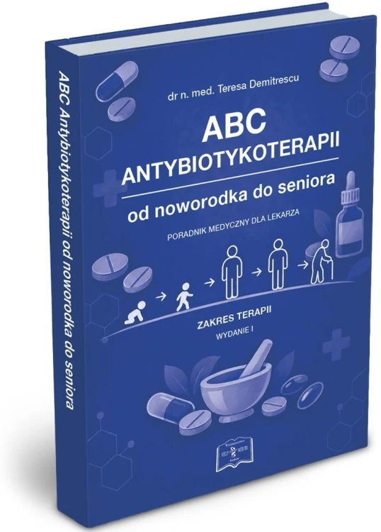 ABC Antybiotykoterapii od noworodka do seniora