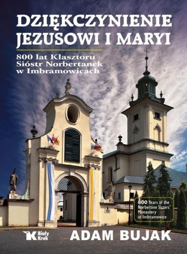 Dziękczynienie Jezusowi i Maryi, Adam Bujak