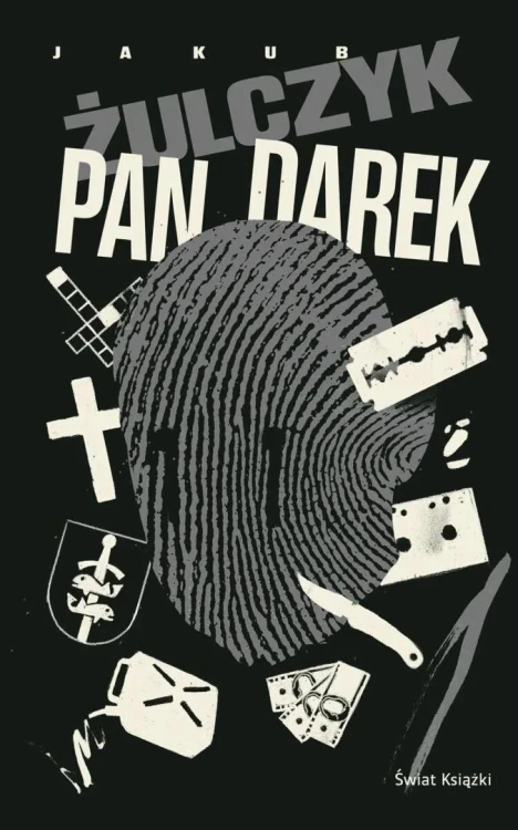 Ślepnąc od świateł T.3 Pan Darek, Jakub Żulczyk