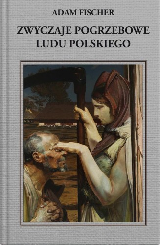 Zwyczaje pogrzebowe ludu polskiego, Adam Fisher