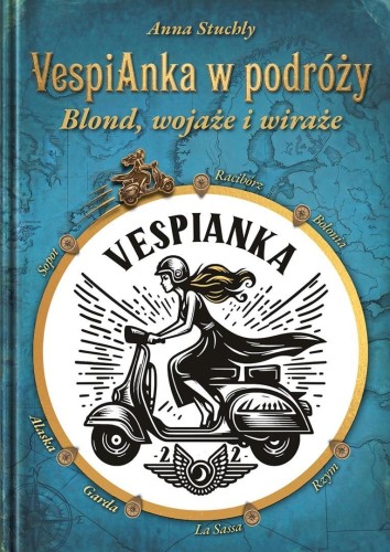 VespiAnka w podróży. Blond, wojaże i wiraże
