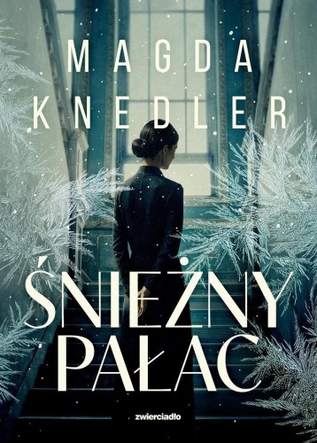 Śnieżny Pałac, Magda Knedler