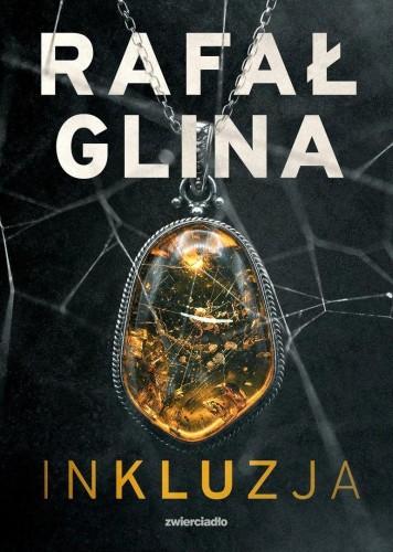 Inkluzja, Rafał Glina