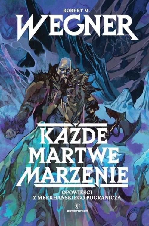 Opowieści z meekhańskiego pogranicza T.5 Każde...
