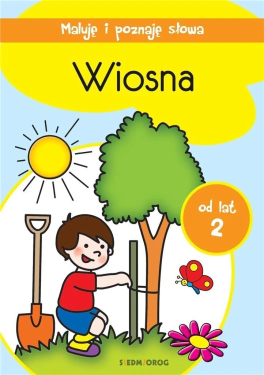 Maluję i poznaję słowa - Wiosna, praca zbiorowa