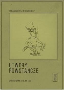 Utwory powstańcze, Roman Tadeusz Wilkanowicz