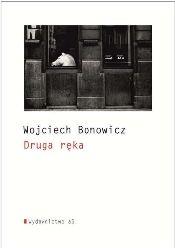 Druga ręka, Bonowicz Wojciech