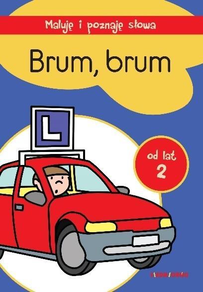 Maluję i poznaję słowa. Brum, brum, praca zbiorowa