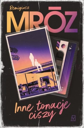 Inne tonacje ciszy, Remigiusz Mróz