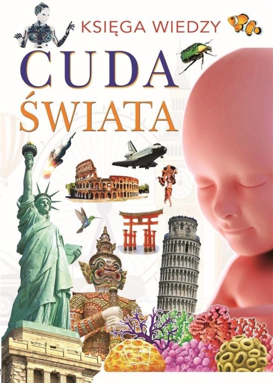 Księga wiedzy. Cuda świata, praca zbiorowa
