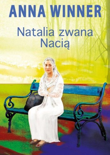 Natalia zwana Nacią, Anna Winner