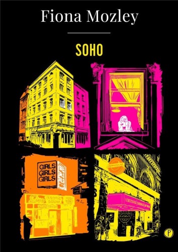 Soho, Fiona Mozley