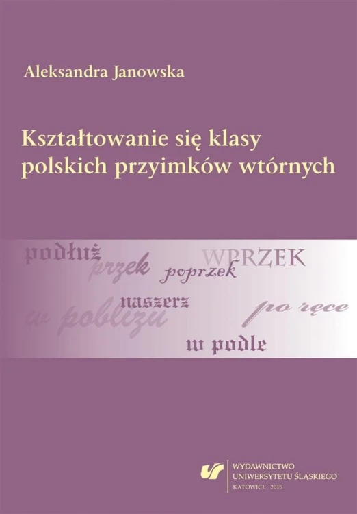 Kształtowanie się klasy polskich przyimków...