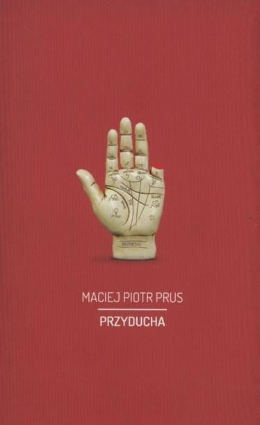 Przyducha, Maciej piotr Prus