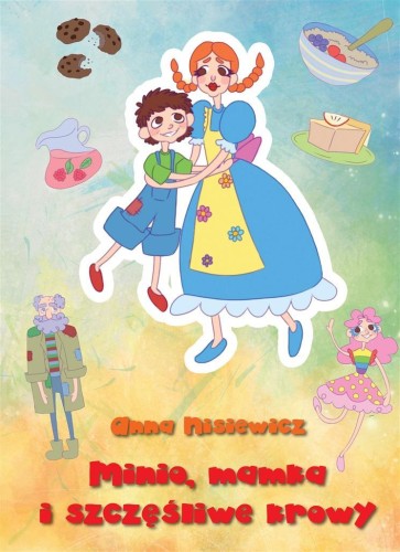 Minio, mamka i szczęśliwe krowy, Anna Nisiewicz