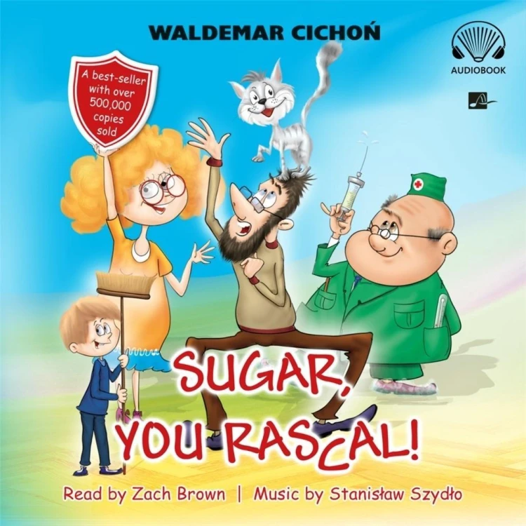 Sugar, You rascal! Audiobook, Waldemar Cichoń