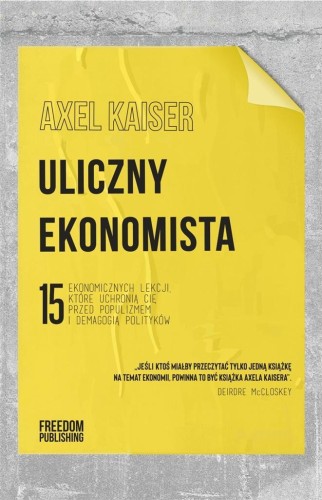 Uliczny ekonomista, Axel Kaiser