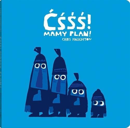 Ćśśś! Mamy plan, Chris Haughton
