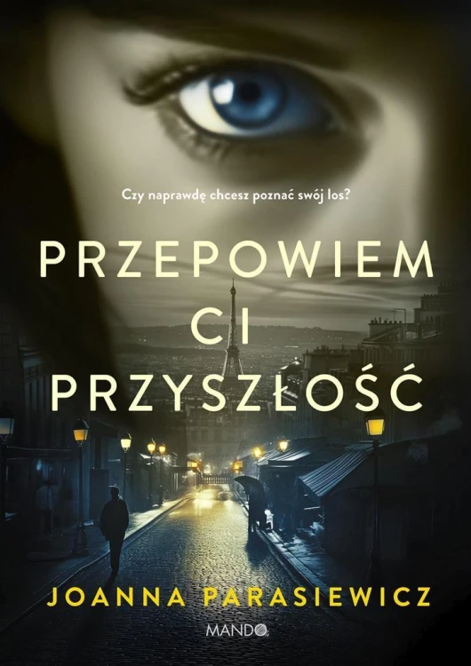 Przepowiem ci przyszłość, Joanna Parasiewicz