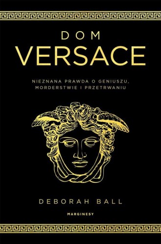 Dom Versace. Nieznana prawda o geniuszu..