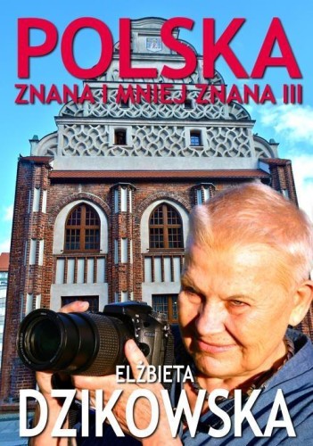 Polska znana i mniej znana III, Elżbieta Dzikowska