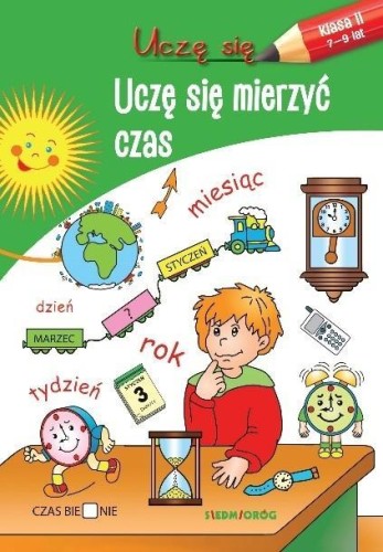 Uczę się. Uczę się mierzyć czas, praca zbiorowa