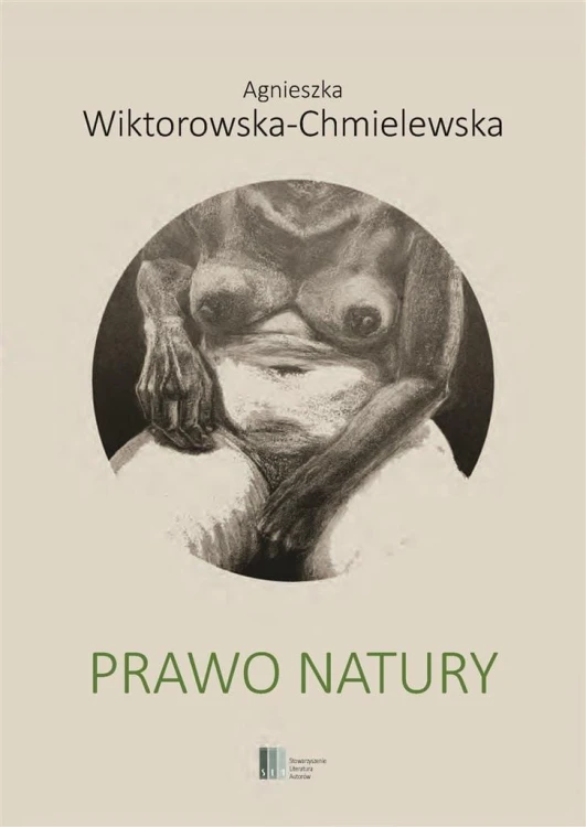 Prawo natury, Agnieszka Wiktorowska-Chmielewska
