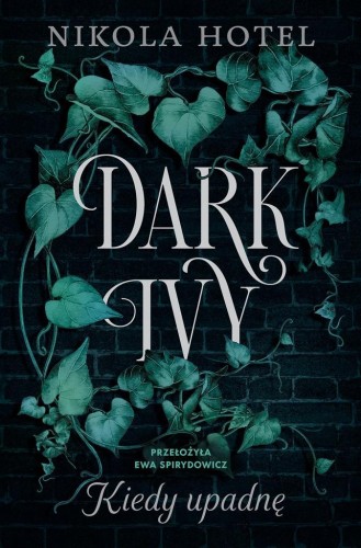 Dark Ivy. Kiedy upadnę, Nikola Hotel