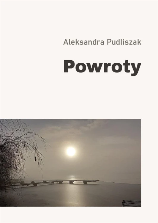 Powroty, Aleksandra Pudliszak