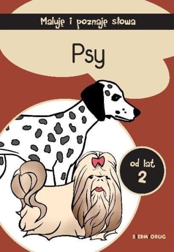 Maluję i poznaję słowa. Psy, praca zbiorowa