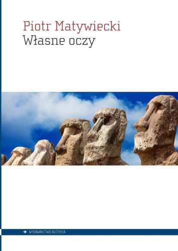 Własne oczy, Piotr Matywiecki