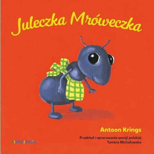 Juleczka Mróweczka, Antoon Krings