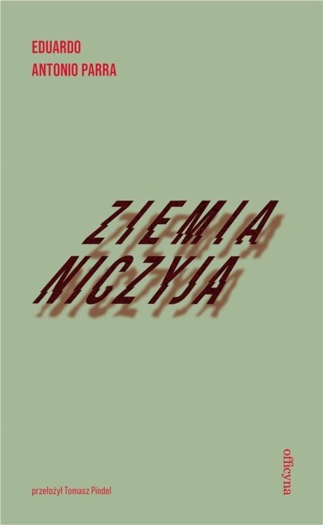 Ziemia niczyja, Eduardo Antonio Parra