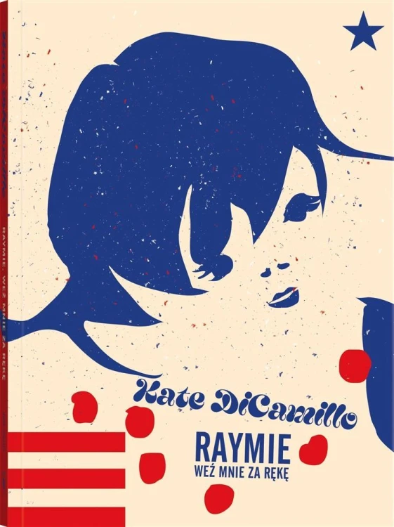 Raymie. Weź mnie za rękę, Kate DiCamillo