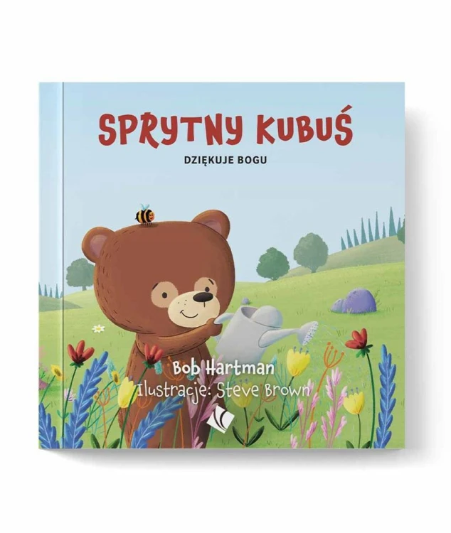 Sprytny Kubuś dziękuje Bogu, Bob Hartman